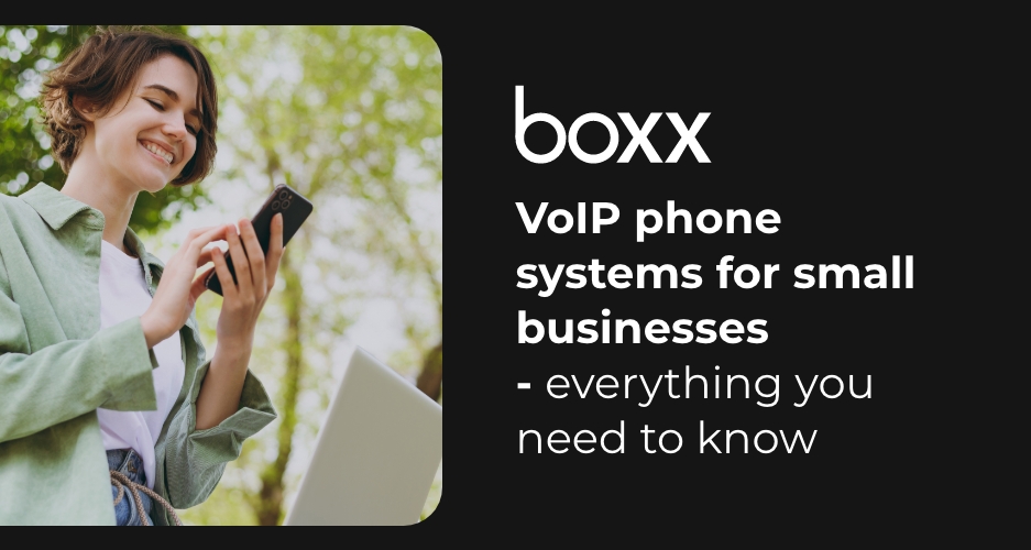 Boxx - VoIP phone systems for small businesses - everything you need to know